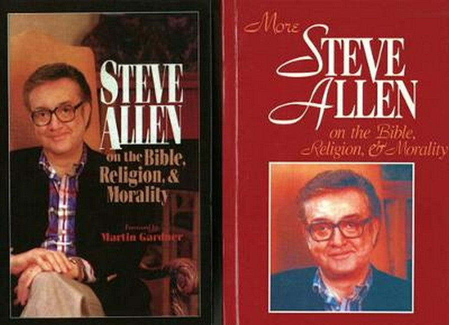 Steve Allen on the Bible, Religion and Morality. More Steve Allen on the Bible, Religion and Morality