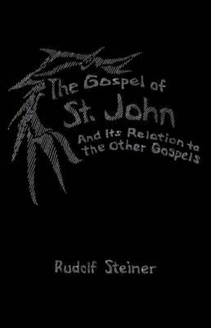 The Gospel of St. John and its Relation to the Other Gospels 2/e