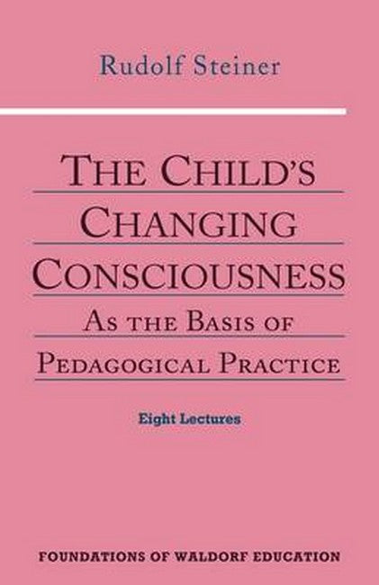 The Child's Changing Consciousness