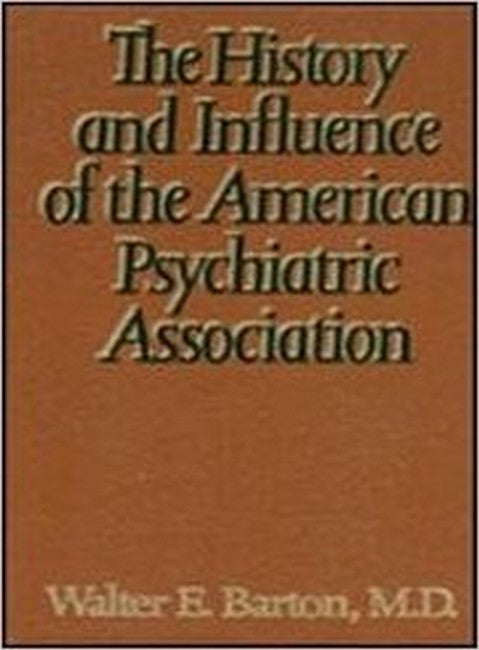 History and Influence of the American Psychiatric Association