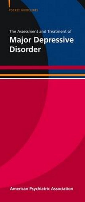 Pocket Guideline for the Assessment and Treatment of Major Depressive Disorder