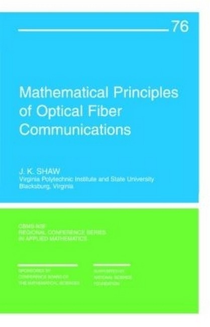 Mathematical Principles of Optical Fiber Communication