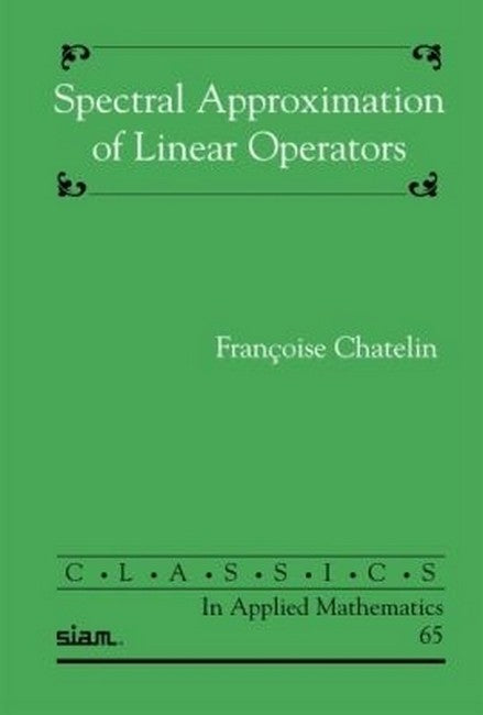 Spectral Approximation of Linear Operators