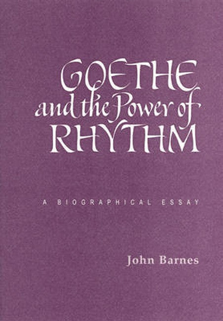 Goethe and the Power of Rhythm