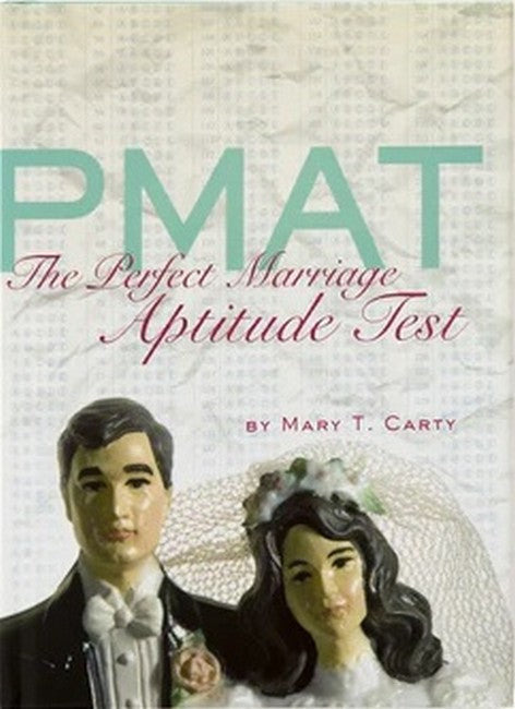 PMAT: The Perfect Marriage Aptitude Test