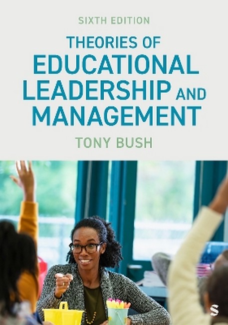 Theories of Educational Leadership and Management 6/e