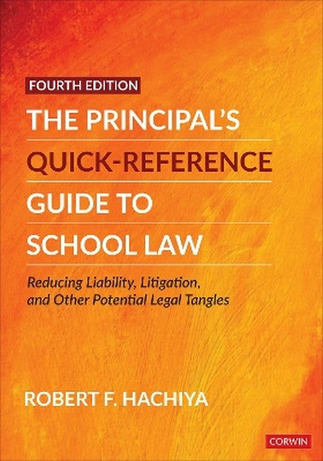 The Principal's Quick-Reference Guide to School Law 4/e