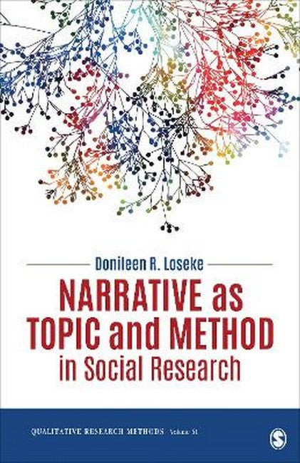 Narrative as Topic and Method in Social Research