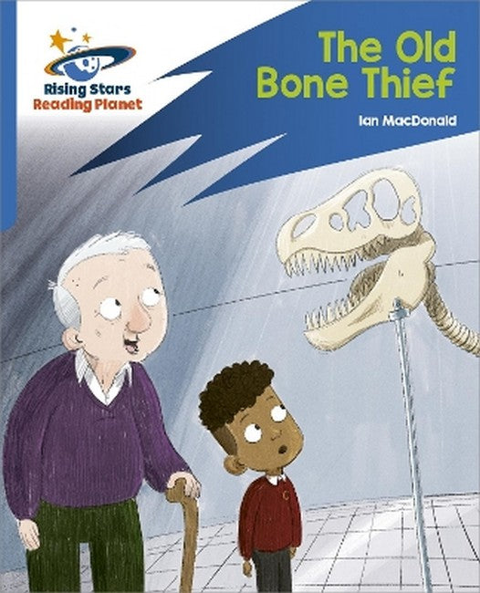Reading Planet: Rocket Phonics - Target Practice - The Old Bone Thief -Blue