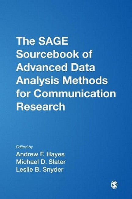 The SAGE Sourcebook of Advanced Data Analysis Methods for Communication Research