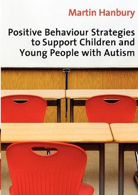 Positive Behaviour Strategies to Support Children & Young People with Autism