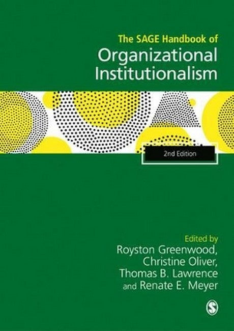The SAGE Handbook of Organizational Institutionalism 2/e
