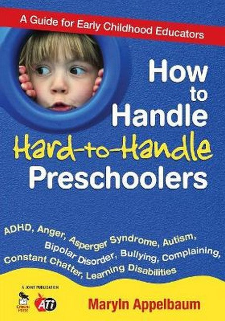 How to Handle Hard-to-Handle Preschoolers