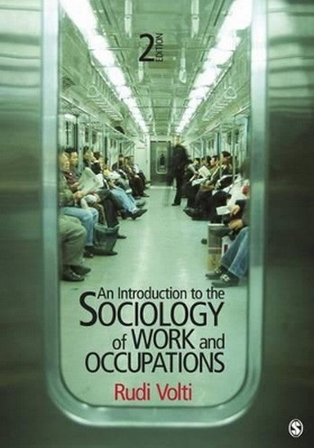 An Introduction to the Sociology of Work and Occupations 2/e
