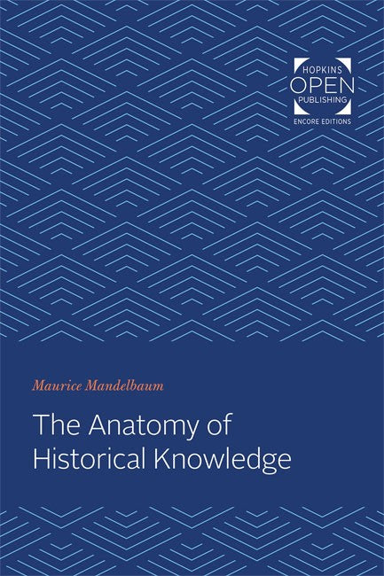 The Anatomy of Historical Knowledge