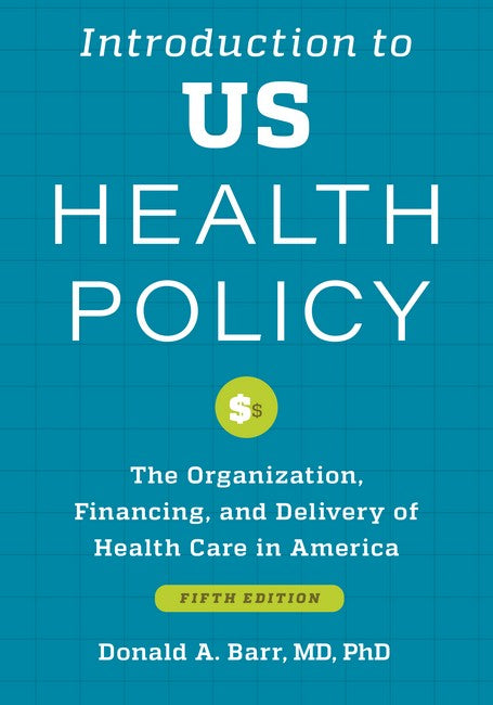 Introduction to US Health Policy 5/e