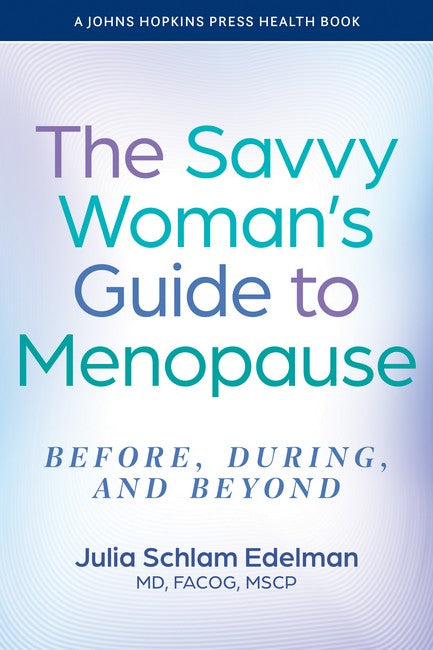 The Savvy Woman's Guide to Menopause