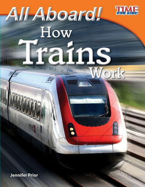 All Aboard! How Trains Work 2/e