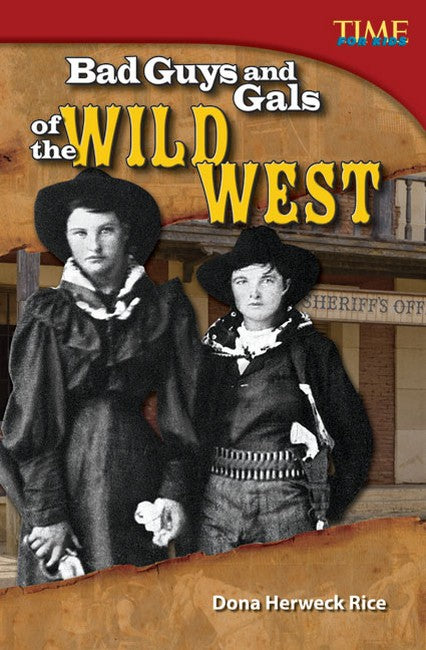Bad Guys and Gals of the Wild West 2/e