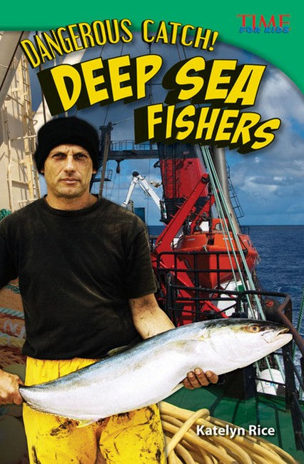 Dangerous Catch! Deep Sea Fishers 2/e