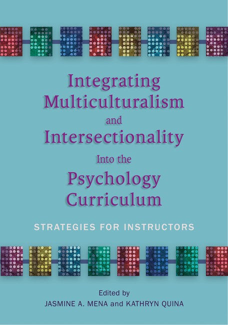 Integrating Multiculturalism and Intersectionality Into the Psychology Curriculum