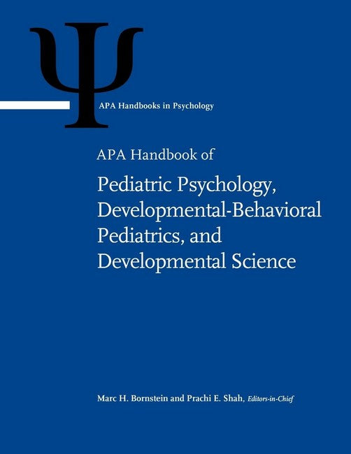 APA Handbook of Pediatric Psychology, Developmental-Behavioral Pediatrics, and Developmental Science