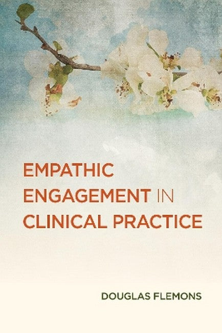 Empathic Engagement in Clinical Practice