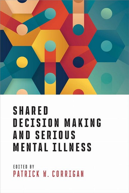 Shared Decision Making and Serious Mental Illness