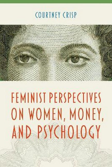 Feminist Perspectives on Women, Money, and Psychology