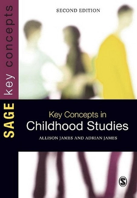 Key Concepts in Childhood Studies 2/e