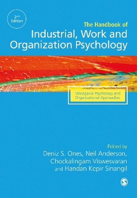 The SAGE Handbook of Industrial, Work & Organizational Psychology 2/e