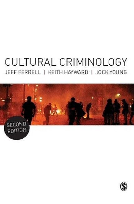 Cultural Criminology 2/e