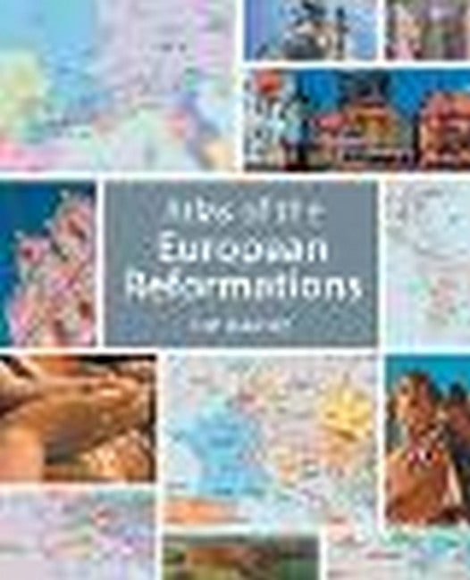 Atlas of the European Reformations