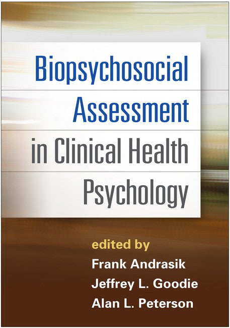 Biopsychosocial Assessment in Clinical Health Psychology 2/e