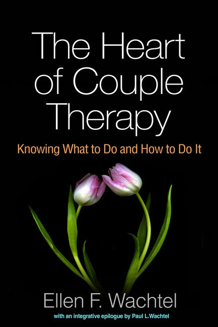 The Heart of Couple Therapy 3/e
