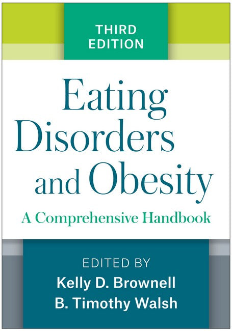 Eating Disorders and Obesity, Third Edition 3/e