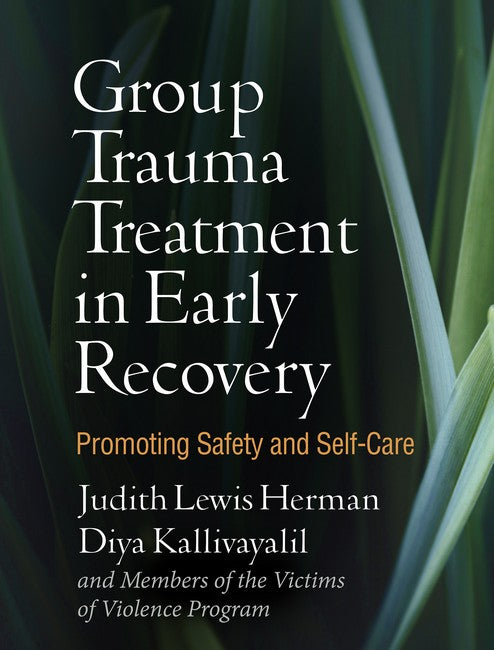 Group Trauma Treatment in Early Recovery 3/e