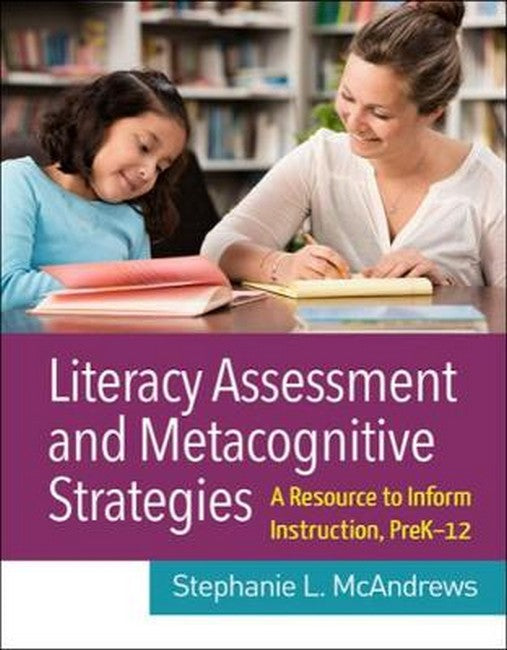 Literacy Assessment and Metacognitive Strategies 2/e