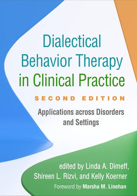 Dialectical Behavior Therapy in Clinical Practice, Second Edition 2/e
