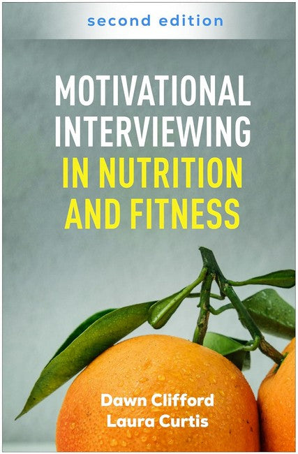 Motivational Interviewing in Nutrition and Fitness, Second Edition 2/e