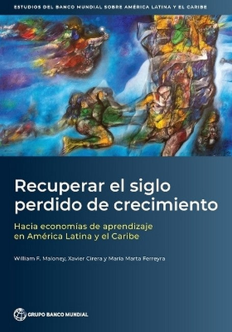 Recuperar El Siglo Perdido De Crecimiento