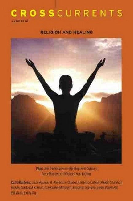 CrossCurrents: Religion and Healing
