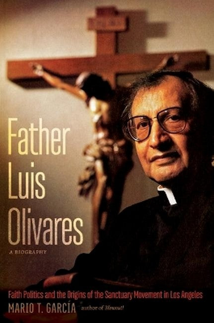 Father Luis Olivares, a Biography