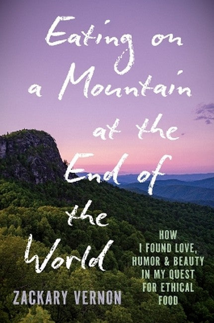 Eating on a Mountain at the End of the World