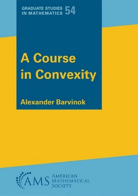 A Course in Convexity