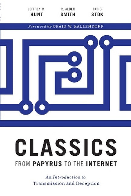 Classics from Papyrus to the Internet