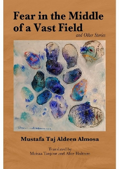 Fear in the Middle of a Vast Field and Other Stories