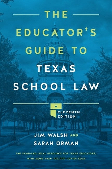 The Educator's Guide to Texas School Law 11/e