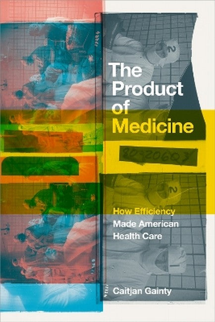 The Product of Medicine