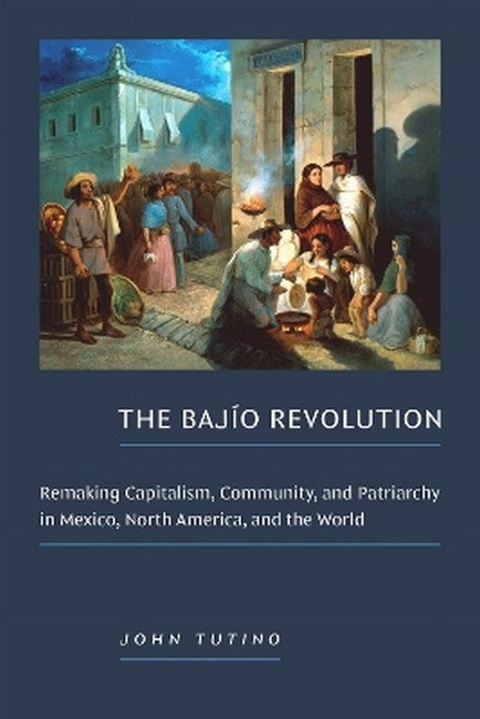The Bajio Revolution